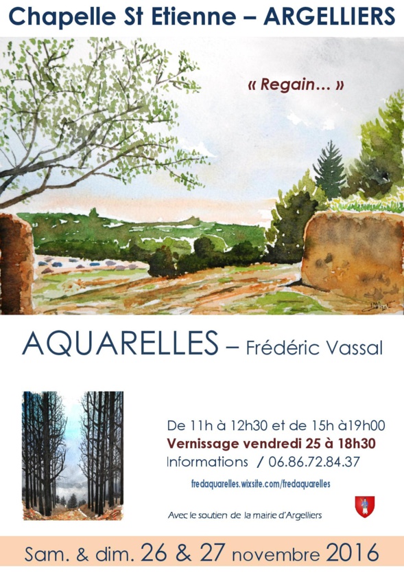 EXPOSITION d'AQUARELLES de Frédéric Vassal " Regain"  à ARGELLIERS