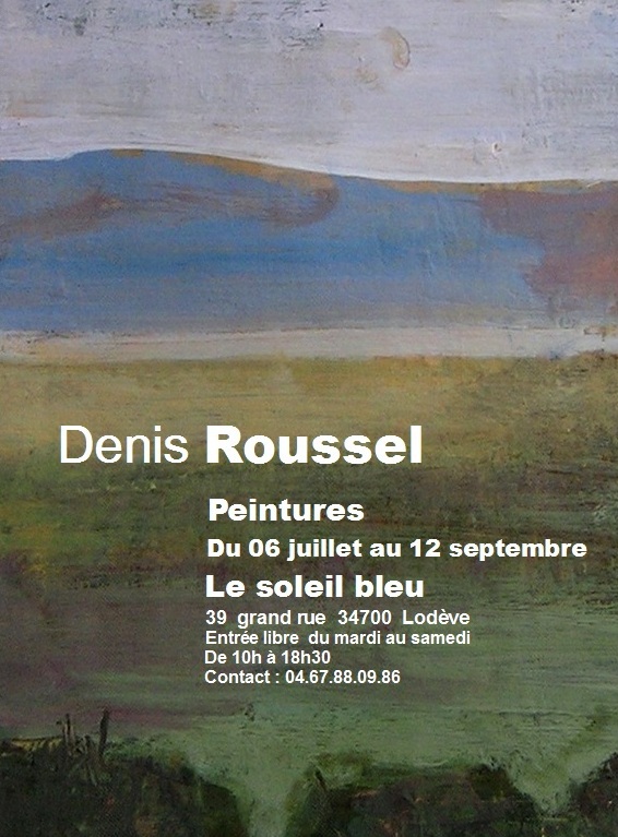 Denis Roussel expose au Soleil Bleu à Lodève