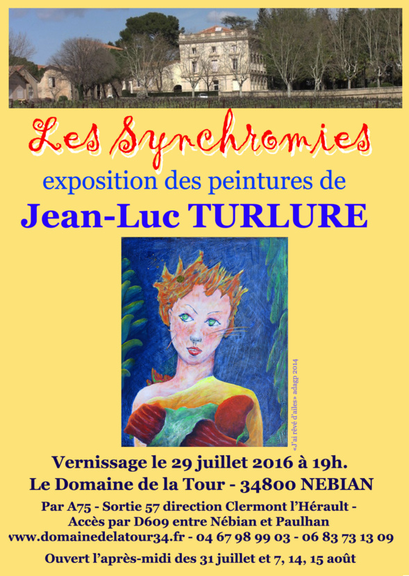 Exposition de Jean-Luc TURLURE au Domaine de LA TOUR - Nébian