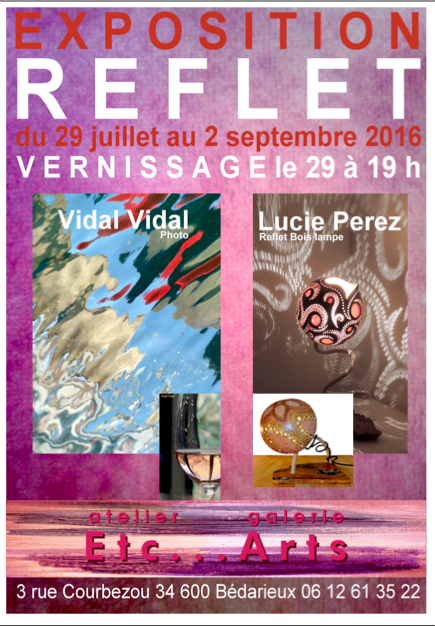 EXPO "  REFLET " Vidal Vidal / Lucie Perez - Bédarieux