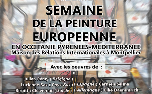 12ème Semaine de la Peinture européenne en Occitanie - Montpellier