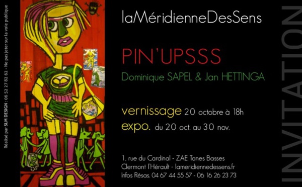 EXPOSITION de DOMINIQUE SAPEL et JAN HETTINGA  à La Méridienne des Sens à Clermont l'Hérault