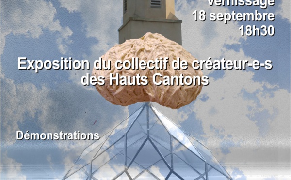 Exposition collectif de créateurs des hauts cantons