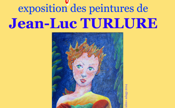 Exposition de Jean-Luc TURLURE au Domaine de LA TOUR - Nébian