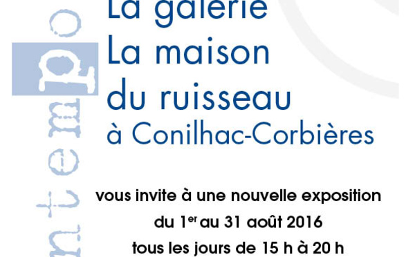 Expo  La maison du Ruisseau - Cornilhac-Corbières